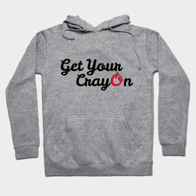 Get Your CrayOn Hoodie by Marija154